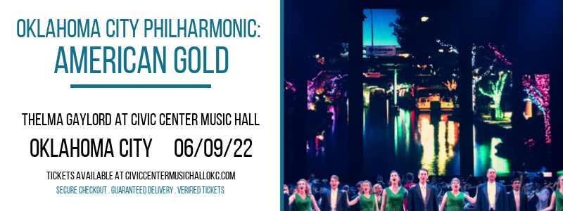 Oklahoma City Philharmonic: American Gold at Thelma Gaylord at Civic Center Music Hall