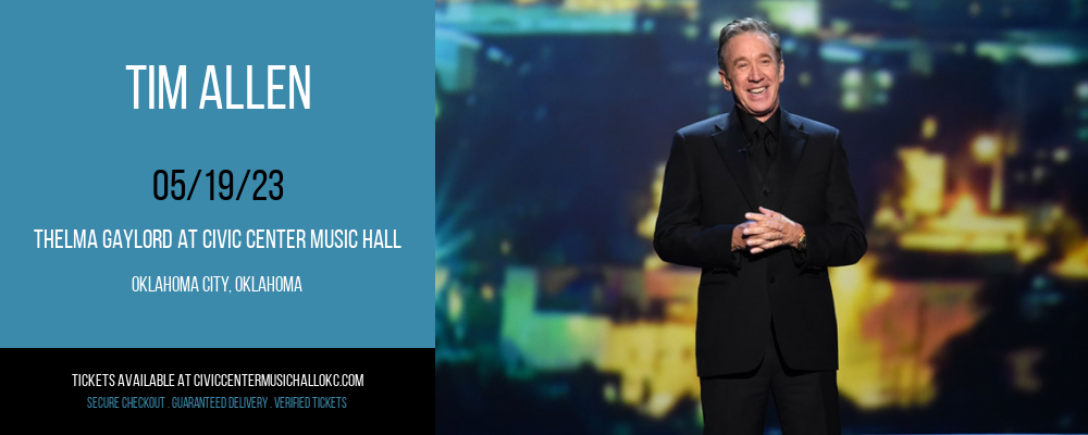 Tim Allen at Thelma Gaylord at Civic Center Music Hall