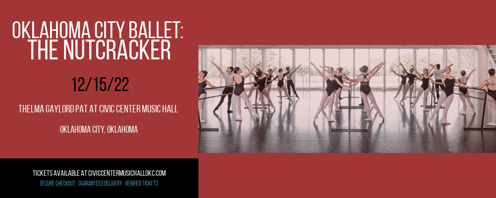 Oklahoma City Ballet: The Nutcracker at Thelma Gaylord at Civic Center Music Hall