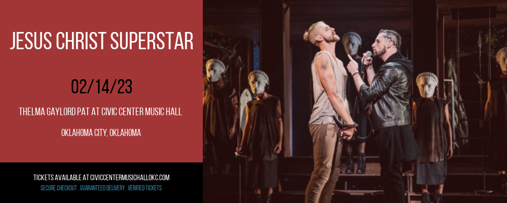 Jesus Christ Superstar at Thelma Gaylord at Civic Center Music Hall