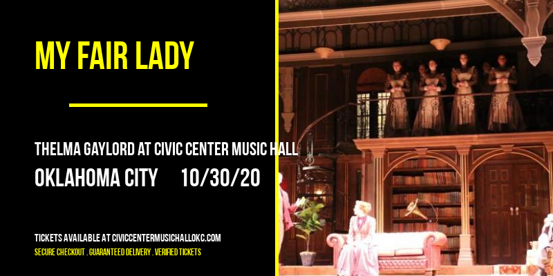 My Fair Lady [CANCELLED] at Thelma Gaylord at Civic Center Music Hall