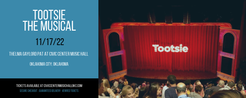 Tootsie - The Musical at Thelma Gaylord at Civic Center Music Hall