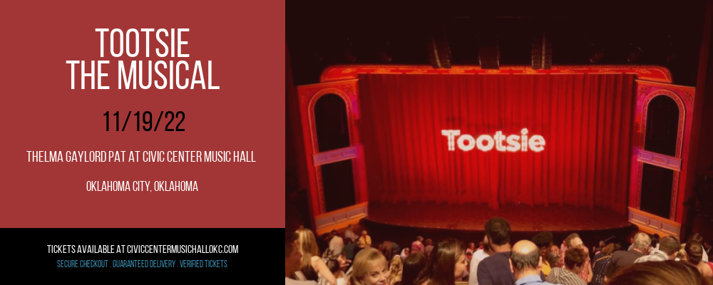 Tootsie - The Musical at Thelma Gaylord at Civic Center Music Hall