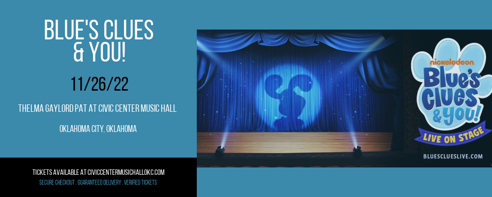Blue's Clues & You! at Thelma Gaylord at Civic Center Music Hall