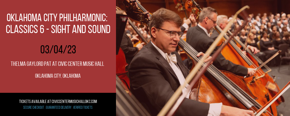 Oklahoma City Philharmonic: Classics 6 - Sight and Sound at Thelma Gaylord at Civic Center Music Hall